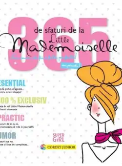 365 de sfaturi de la Little Mademoiselle sau cum sa fii o fata perfecta!