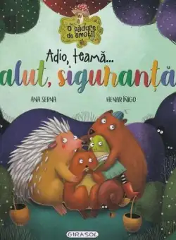 Adio, teama...Salut, siguranta!