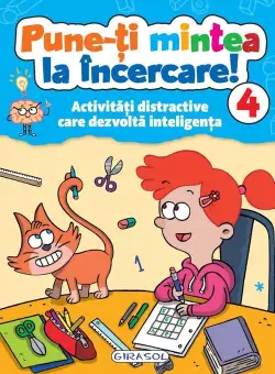 Carte Girasol Pune-ti mintea la incercare!, Vol. 4, 6+ ani (Multicolor)