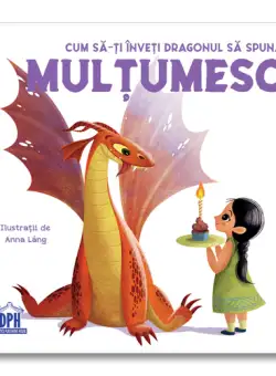 Cum sa-ti inveti dragonul sa spuna MULTUMESC