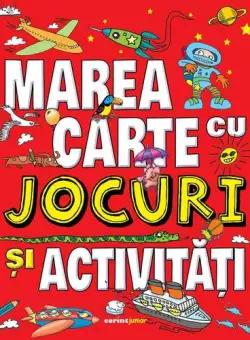 Marea carte cu jocuri si activitati