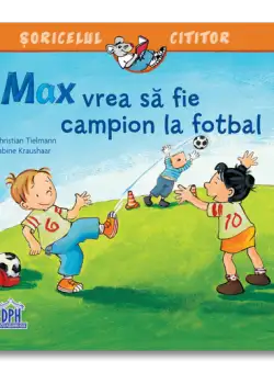 Max vrea sa fie campion la fotbal