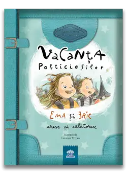 Vacanta Pofticiosilor: Ema si Eric cresc si calatoresc