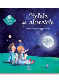 Vreau sa stiu - Stelele si planetele